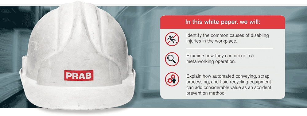 White Paper: Avoiding Accidents, Injuries &Amp; Illnesses In Metalworking Operations | Prab.com